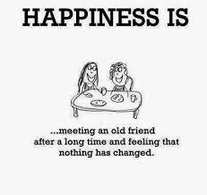 Funny best friend quotes to make you laugh. Happiness Is Meeting An Old Friend After A Long Time And Feeling That Nothing Has Changed Fu Friends Quotes Best Friendship Quotes Friendship Pictures Quotes