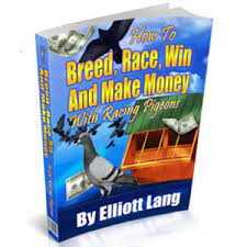 Discounted price for how to breed,race,win and make money with racing pigeons thaqis a very. Racing Pigeons Ultimate Guide By Elliot Lang Full Review
