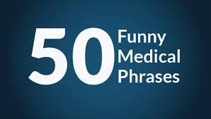 50 Funny Medical Terms And Phrases Hospitalcareers Com