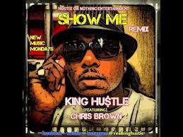 Kid Ink Show Me Ft Chris Brown Remix With King Hustle Playlist Kid Ink Remix Chris Brown