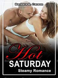 List of romantic period dramas included with amazon prime instant video. Hot Saturday Steamy Romance Book 6 Kindle Edition By B Carson Barbara Literature Fiction Kindle Ebooks Amazon Com