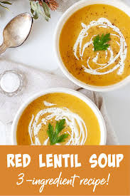 Vegan Red Lentil Soup Only 3 Ingredients Recipe In 2020 Red Lentil Soup Lentil Soup Red Lentil