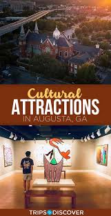 10 best cultural attractions in augusta georgia tripstodiscover cultural attractions augusta georgia augusta