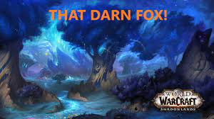 That Darn Fox Bugged Wow Quest Youtube