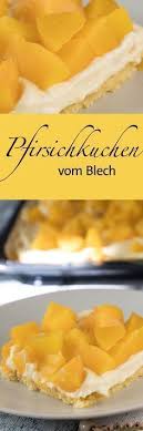 Pfirsichkuchen Rezept Fur Pfirsich Blechkuchen Kuchen Mit Pfirsich Pfirsichkuchen Kuchen Und Torten Rezepte
