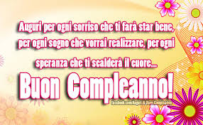 Auguri Per Ogni Sorriso Che Ti Fara Star Bene Buon Compleanno Auguri Di Buon Compleanno Immagini Di Buon Compleanno