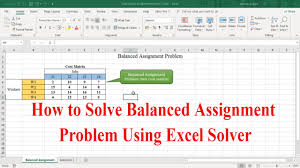 How To Solve Balanced Assignment Problem Using Excel Solver Excel Solver Assignementproblem Youtube