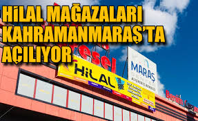 Hilal Magazalari Kahramanmaras Ta Aciliyor Kahramanmaras Manset Gazetesi Son Dakika Haberleri
