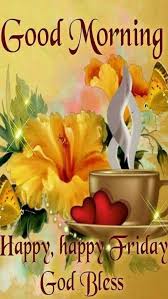 Pin By Renola Void On Good Morning Good Morning Happy Friday Happy Friday Pictures Good Morning Happy