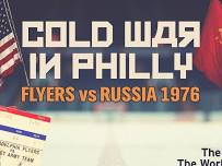 Cold War in Philly: Flyers vs. Russia 1976