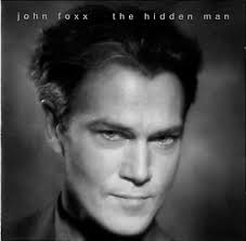 The Hidden Man by John Foxx (Additional release, Electronic): Reviews,  Ratings, Credits, Song list