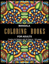 Take a deep breath and relax with these free mandala coloring pages just for the adults. Mandala Coloring Books For Adults Stress Relieving Patterns Stress Relieving Designs Color To Relax Beautiful Mandala Designs To Soothe The Sou Paperback The Elliott Bay Book Company