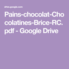Pains Chocolat Chocolatines Brice Rc Pdf Google Drive Compagnion Recette Recette Companion Recette