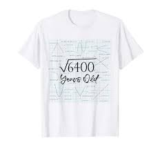 Birthday Gift For 80 Year Old Man Indian Square Root Of 6400 Funny 80th Birthday 80 Years Old Math T Shirt This Makes An Amazing In 2020 Birthday Quotes Funny For Her 21st Birthday Funny 50th Birthday Funny