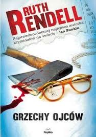 Ruth Rendell Grzechy Ojcow Dobre Ksiazki Ksiazki Ksiazka