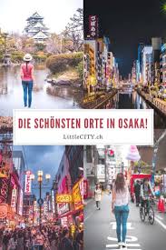 At city unscripted, it's our mission to transform what private tours and experiences should look like. Osaka Reisetipps 7 Top Sehenswurdigkeiten Must Do S Reisetipps Urlaub In Japan