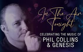 In The Air Tonight: The Music of Phil Collins & Genesis 6/25/25 7