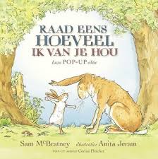 Titel Raad Eens Hoeveel Ik Van Je Hou Auteur Sam Mc Bratney Fictie Onderwerp Kinderboek Over Twee Konijnen Taal Nederlands Kind Boeken Mijn Liefste Boeken