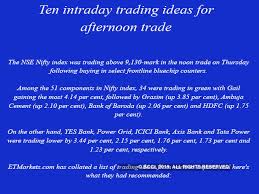 Sharekhan Top Ten Intraday Trading Ideas For Afternoon