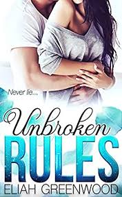 Unbroken Rules Rules 3 By Eliah Greenwood