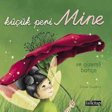 Kucuk Peri Mine Ve Gizemli Bahce Claire Gaudriot Fiyati Satin Al Idefix
