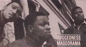 Dig Of The Day Special: Ruggedness Madd Drama