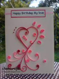 Why not make one, the best way to show someone how much you care? Handmade Love Cards For Boyfriend Hand Made Greeting Guides Homemade Birthday Cards Birthday Cards Birthday Greeting Cards
