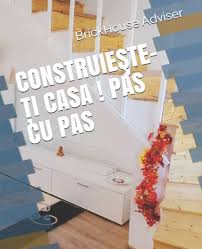 Cu un real succes in fiecare an, programul programul prima casa este reglementat prin ordonanta de urgenta a guvernului nr. Construieste Ti Casa Pas Cu Pas Motto Ce PreÅ£ PoÅ£i Pune Pe Un Vis Romansch Edition Adviser Brickhouse 9798691995453 Amazon Com Books