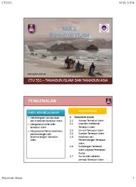 Tamadun islam lahir daripada asas manakala di syria dan parsi, tamadun islam bertembung dengan tamadun yunani dan tamadun rumawi. Pengenalan Ctu 551 Tamadun Islam Dan Tamadun Asia 1 Hasil Pembelajaran Kandungan