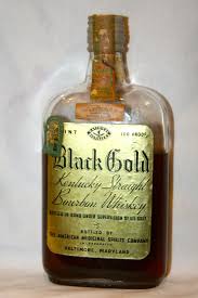 Black Gold Kentucky Straight Bourbon Whiskey Made 1917 Bottled 1933 Bourbon Whiskey Whiskey Brands Whiskey Distillery