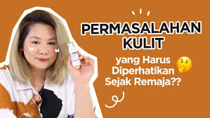 Jika orangtua ingin anak remajanya berperilaku baik, maka berperilaku baik lah di. Berbagai Masalah Kulit Yang Dialami Remaja Cara Mengatasinya Skincare 101