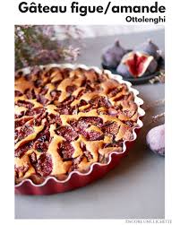 Gateau Figue Amande D Ottolenghi Pour Le Foodista Challenge 44 Encore Une Lichette Gateau Figues Recette Tarte Aux Figues Recette Avec Figues