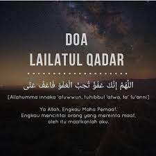 Di sepuluh hari terakhir ramadhan, umat islam dianjurkan untuk meramaikan malam dengan memperbanyak aktivitas ibadah. Aien Rosli Doa Lailatul Qadar Bacalah Doa Ini Sepanjang 10 Malam Terakhir Ramadhan Nanti Sebanyak Banyaknya Ketika Sujud Duduk Berjalan Baring Memandu Bekerja Atau Apa Jua Perkara Yang Dilakukan Dari Aisyah Radhiyallahu