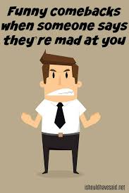We hope you will find these friend befriend puns funny enough to tell and make people laugh. Funny Answers For An Angry Girlfriend I Should Have Said