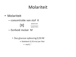 Molariteit Molariteit Concentratie Van Stof X X Eenheid Molair M Ppt Download