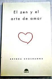 Entre 1234 y 1239, los coreanos que se habían refugiado en la isla de gwanghwa, debido a la invasión mongol, no disponían de madera dura. El Zen Y El Arte De Amar Shoshanna Brenda Amazon Es Libros