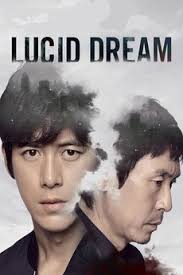 Lets suppose that you were able every night to dream any dream you wanted to dream, and you would naturally as you began on this adventure of dreams, you would fulfill all your wishes. Lucid Dream 2017 Directed By Kim Joon Sung Reviews Film Cast Letterboxd