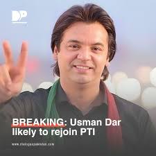 Seniour Pakistan Tehreek-e-Insaf (PTI) leader and former federal minister Usman  Dar, who left his party after three-week abudction in October last year, is  likely to rejoin former ruling party, sources said on
