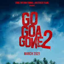 Go goa gone 2 hindi movie will be releasing on 10 may 2021. Go Goa Gone 2 2021 Imdb