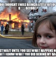 Maybe you would like to learn more about one of these? Girl Burning House Memes