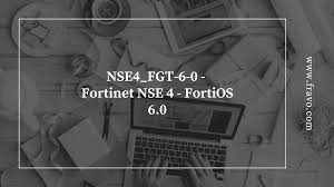 Nse4 Fgt 6 0 Fortinet Nse 4 Exam Study Materials Study Guide