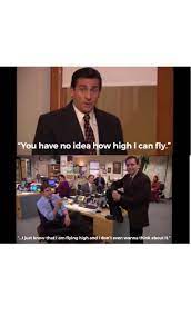 Sir, there are still terabytes of information to process before you can perform the first test flight tony: In Season 5 As Michael Quits He Tells David Wallace You Have No Idea How High I Can Fly Four Episodes Later When Dm Buys Mspc Michael In His Voice Over Says