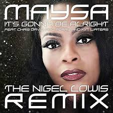 Reproducir It's Gonna Be Alright (The Nigel Lowis Remix) de Maysa feat.  Chris Davis, Phil Perry & Kim Waters en Amazon Music
