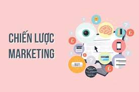 Chiến lược marketing là gì? Các chiến lược marketing cơ bản