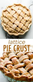 Full Tutorial To Lattice Pie Crust With A No Fail Pie Crust Recipe Video And Instructions On Sallysb Lattice Pie Crust Lattice Pie Crust Recipe Lattice Recipe