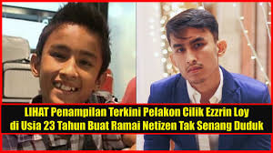 Maybe you would like to learn more about one of these? Lihat Penampilan Terkini Pelakon Cilik Ezzrin Loy Di Usia 23 Tahun Buat Netizen Tak Senang Duduk Youtube