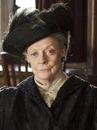 Best Life Quotes by Dowager Violet Crawley aka Maggie Smith
