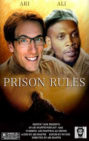Ari Shaffir's Skeptic Tank: #203: Prison Rules (@Ali_Speaks)