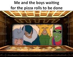 50 Me And The Boys Memes For You To Look At With The Boys Funny Memes Boy Meme Funny Pictures