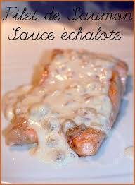 Filet De Saumon Sauce Echalote Recettes De Cuisine Cuisine Poisson Sauce Echalote